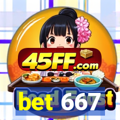bet 667